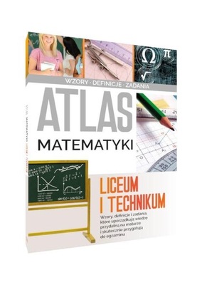 ATLAS MATEMATYKI. LICEUM I TECHNIKUM