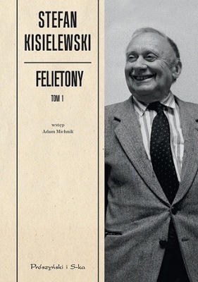 Felietony - Stefan Kisielewski