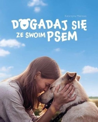 DOGADAJ SIĘ ZE SWOIM PSEM KATARZYNA MIERZWA