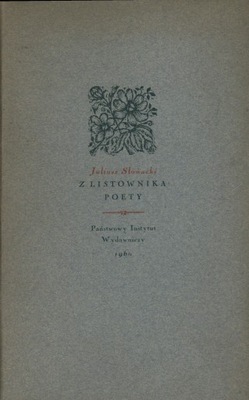 Z LISTOWNIKA POETY - JULIUSZ SŁOWACKI
