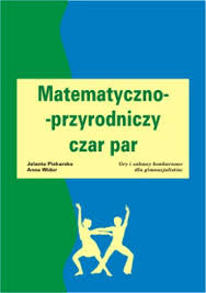 MATEMATYCZNO-PRZYRODNICZY CZAR PAR Gry i zabawy konkursowe