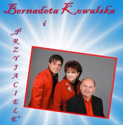 Bernadeta Kowalska i Przyjaciele CD