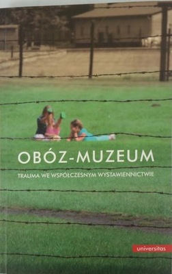 Obóz - Muzeum Trauma we współczesnym NOWA