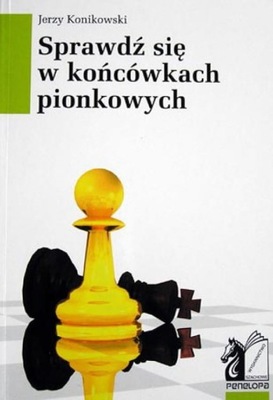 Sprawdź się w Końcówkach Pionkowych