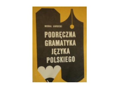 Podręczna gramatyka języka polskiego - M Jaworski