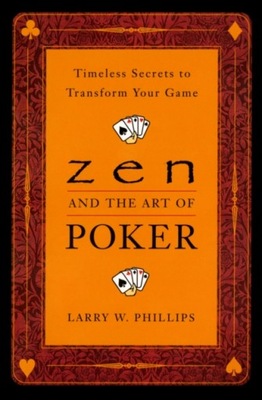 Zen and the Art of Poker - Phillips, Larry EBOOK