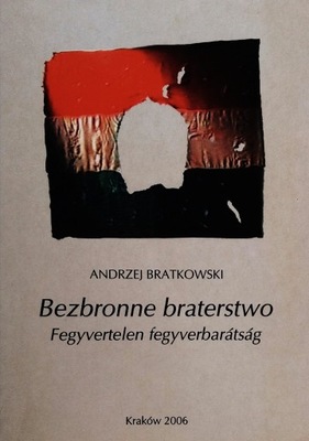 Bezbronne braterstwo Andrzej Bratkowski SPK