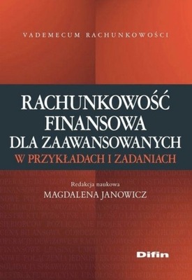 Rachunkowość finansowa dla zaawansowanych Janowicz