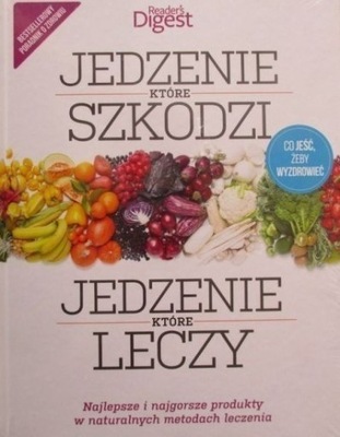 Jedzenie które szkodzi jedzenie które leczy