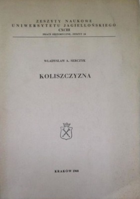 Władysław A. Serczyk - Koliszczyzna