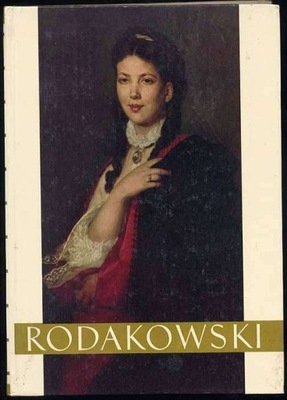 Ryszkiewicz A.: Henryk Rodakowski 1972