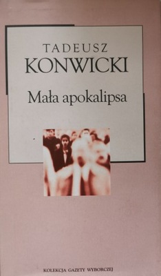 Mała apokalipsa Tadeusz Konwicki