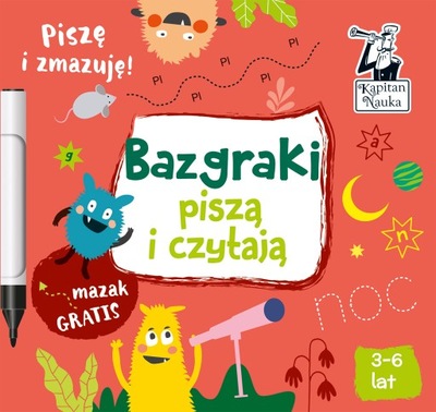 Bazgraki piszą i czytają. Piszę i zmazuję! 3-6 lat