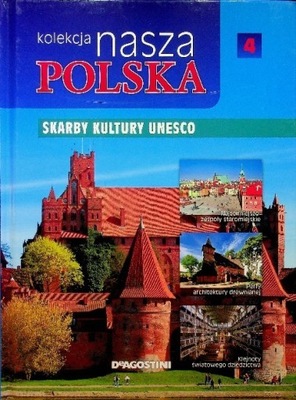 Kolekcja nasza Polska Skarby kultury Unesco