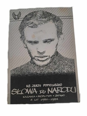 Słowa do narodu Jerzy Popieuszko