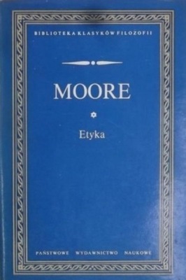 George Edward Moore - Etyka