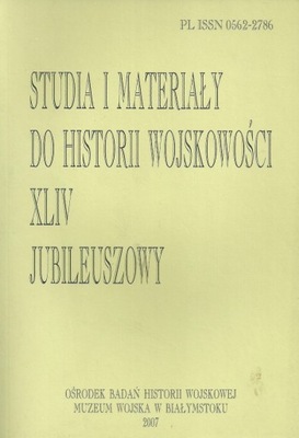 Studia i Materiały do Historii Wojskowości t.XLIV