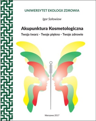 Akupunktura kosmetologiczna - Igor Sołowiow