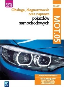 Obsługa, diagnozowanie oraz naprawa pojazdów samochodowych Podręcznik Cz. 1