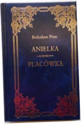 ANIELKA. PLACÓWKA - Bolesław Prus Bolesław PRUS