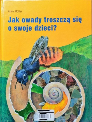 Jak owady roszczą się o swoje dzieci? A.Moller