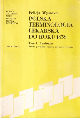 Polska terminologia lekarska do roku 1838 Anatomia