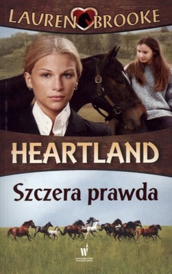 Szczera prawda. Heartland. Tom 11 - Lauren Brooke