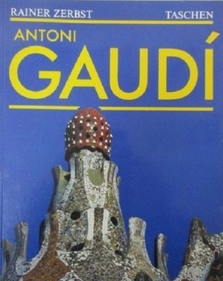 Reiner Zerbst - Antoni Gaudi