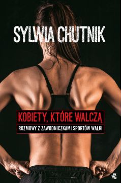 Kobiety które walczą Sylwia Chutnik