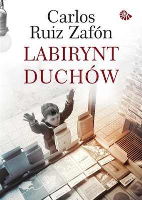 LABIRYNT DUCHÓW.TW, CARLOS RUIZ ZAFON