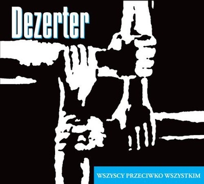 LP Dezerter - Wszyscy Przeciwko Wszystkim [remaste