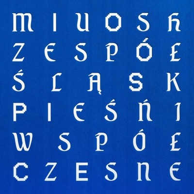 MIUOSH ZESPÓŁ ŚLĄSK - PIEŚNI WSPÓŁCZESNE CD