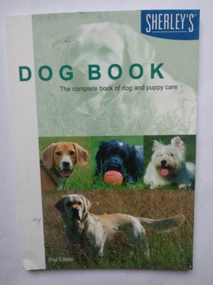Sherley's Dog Book The Complete Book of Dog