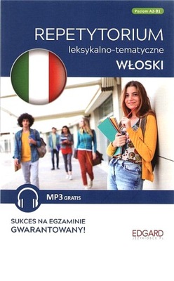 WŁOSKI - REPETYT. LEKSYKALNO-TEMAT.A2-B2 WYD. 2023