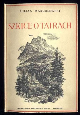 Marchlewski J.: Szkice o Tatrach 1951