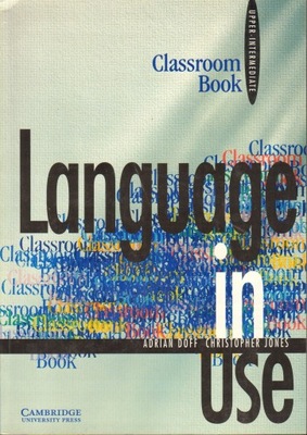 LANGUAGE IN USE UPPER-INTERMEDIATE CLASSROOM BOOK