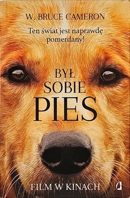 W.BRUCE CAMERON BYŁ SOBIE PIES