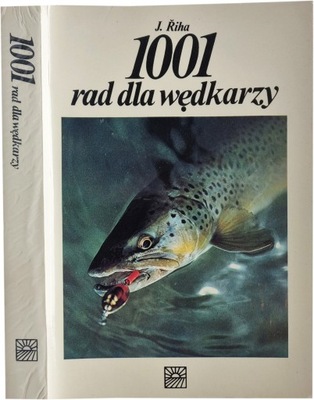 J. Riha - 1001 rad dla wędkarzy