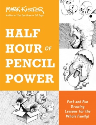 Half Hour of Pencil Power MARK KISTLER