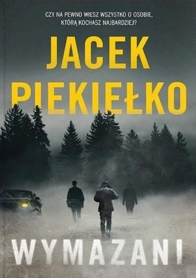 Wymazani Jacek Piekiełko NOWA