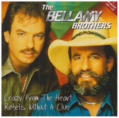 BELLAMY BROTHERS: BELLAMY BROS - CRAZY FROM THE HE