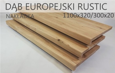 Nakładki dąb europejski rustic lite 1100x320/300x20/40