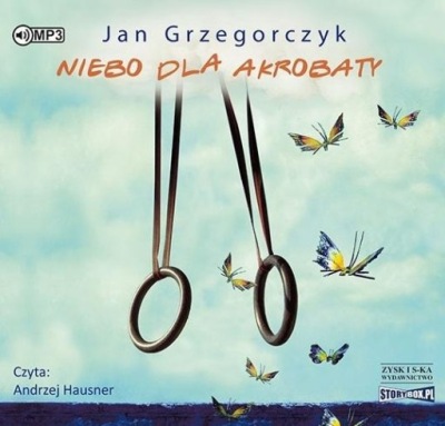 NIEBO DLA AKROBATY. AUDIOBOOK JAN GRZEGORCZYK