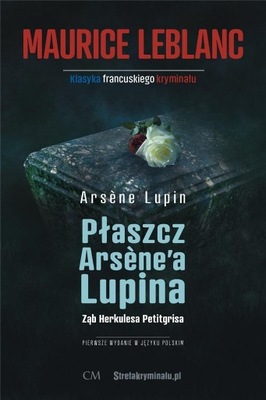 ARSENE LUPIN - PŁASZCZ ARSENE'A LUPINA, ZĄB HERKUL LEBLANC MAUIRCE