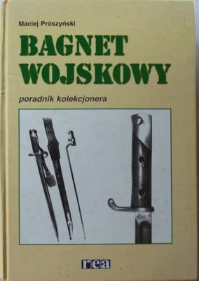Prószyński BAGNET WOJSKOWY PORADNIK KOLEKCJONERA