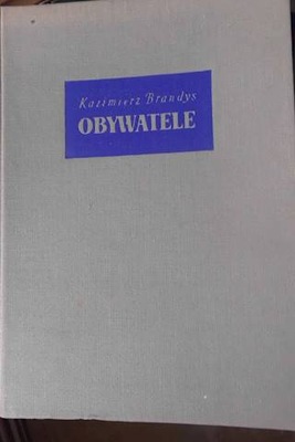 Obywatele - Kazimierz Brandys