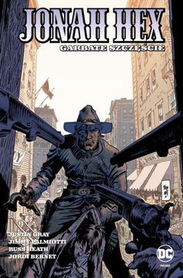 Garbate szczęście. Jonah Hex. Tom 5