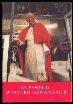 Jan Paweł II w Austrii 1983 i Szwajcarii 1984