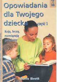 Opowiadania dla Twojego dziecka część 1