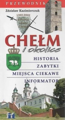 Chełm i okolice PRZEWODNIK Kazimierczuk